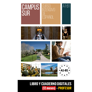 Campus Sur A1-B1 Libro y Cuaderno digitales (12 meses) - Profesor Campus Sur A1-B1 Libro y Cuaderno digitales (12 meses) - Profesor
