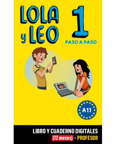 Lola y Leo Paso a paso 1 Libro y Cuaderno digitales (12 meses) - Profesor Lola y Leo Paso a paso 1 Libro y Cuaderno digitales (12 meses) - Profesor