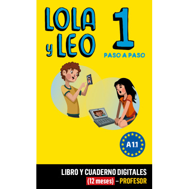 Lola y Leo Paso a paso 1 Libro y Cuaderno digitales (12 meses) - Profesor Lola y Leo Paso a paso 1 Libro y Cuaderno digitales (12 meses) - Profesor