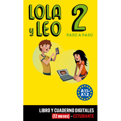 Lola y Leo Paso a paso 2 Libro y Cuaderno digitales (12 meses) - Estudiante Lola y Leo Paso a paso 2 Libro y Cuaderno digitales (12 meses) - Estudiante