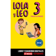Lola y Leo Paso a paso 3 Libro y Cuaderno digitales (12 meses) - Estudiante Lola y Leo Paso a paso 3 Libro y Cuaderno digitales (12 meses) - Estudiante