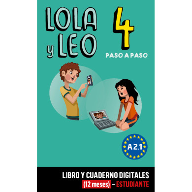 Lola y Leo Paso a paso 4 Libro y Cuaderno digitales (12 meses) - Estudiante Lola y Leo Paso a paso 4 Libro y Cuaderno digitales (12 meses) - Estudiante