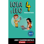 Lola y Leo Paso a paso 4 Libro y Cuaderno digitales (12 meses) - Estudiante Lola y Leo Paso a paso 4 Libro y Cuaderno digitales (12 meses) - Estudiante