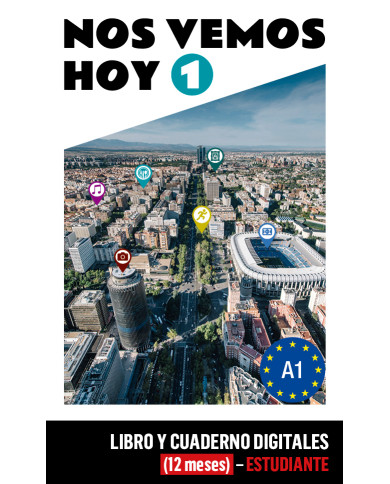 Nos vemos hoy 1 Libro y Cuaderno digitales (12 meses) - Estudiante Nos vemos hoy 1 Libro y Cuaderno digitales (12 meses) - Estudiante