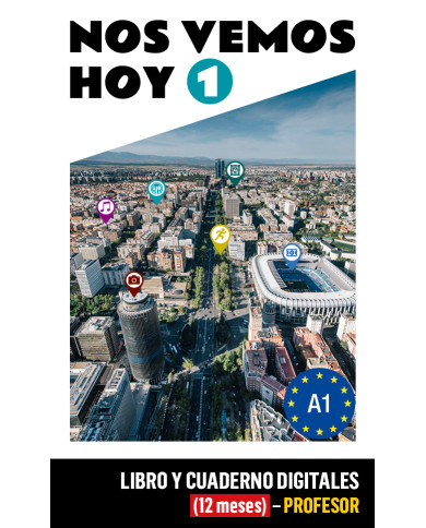 Nos vemos hoy 1 Libro y Cuaderno digitales (12 meses) - Profesor Nos vemos hoy 1 Libro y Cuaderno digitales (12 meses) - Profesor