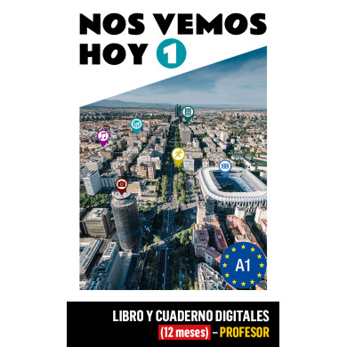 Nos vemos hoy 1 Libro y Cuaderno digitales (12 meses) - Profesor Nos vemos hoy 1 Libro y Cuaderno digitales (12 meses) - Profesor