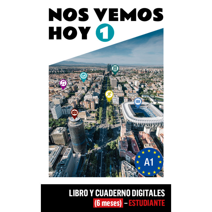 Nos vemos hoy 1 Libro y Cuaderno digitales (6 meses)- Estudiante Nos vemos hoy 1 Libro y Cuaderno digitales (6 meses)- Estudiante