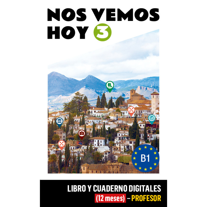 Nos vemos hoy 3 Libro y Cuaderno digitales (12 meses) - Profesor Nos vemos hoy 3 Libro y Cuaderno digitales (12 meses) - Profesor