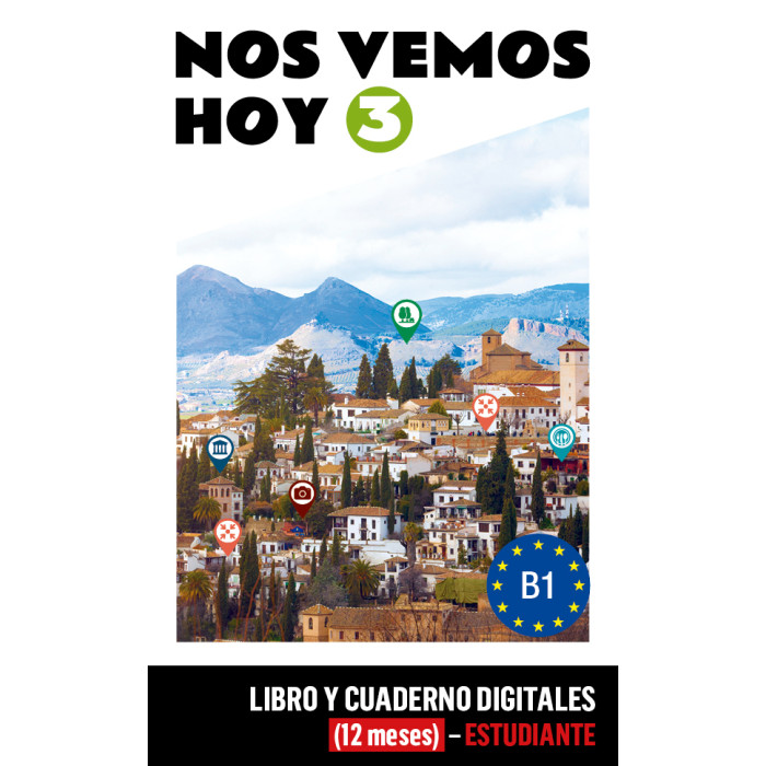 Nos vemos hoy 3 Libro y Cuaderno digitales (12 meses) - Estudiante Nos vemos hoy 3 Libro y Cuaderno digitales (12 meses) - Estudiante