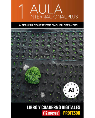 Aula Internacional Plus 1 Ed inglesa Libro y Cuaderno digitales (12 meses) - Profesor Aula Internacional Plus 1 Ed inglesa Libro y Cuaderno digitales (12 meses) - Profesor