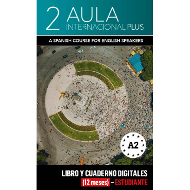 Aula Internacional Plus 2 Ed Inglesa Libro y Cuaderno digitales (12 meses) - Estudiante Aula Internacional Plus 2 Ed Inglesa Libro y Cuaderno digitales (12 meses) - Estudiante
