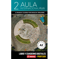 Aula Internacional Plus 2 Ed. inglesa Libro y Cuaderno digitales (12 meses) - Profesor Aula Internacional Plus 2 Ed. inglesa Libro y Cuaderno digitales (12 meses) - Profesor