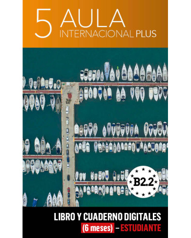 Aula Internacional Plus 5 Libro y Cuaderno digitales (6 meses) - Estudiante Aula Internacional Plus 5 Libro y Cuaderno digitales (6 meses) - Estudiante