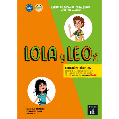 Lola y Leo 2 - Edición híbrida - Libro del alumno Lola y Leo 2 - Edición híbrida - Libro del alumno