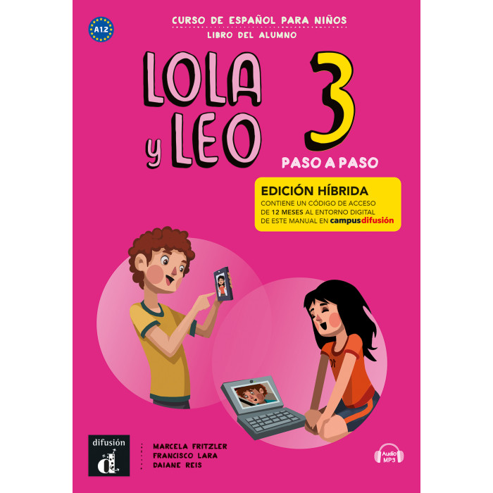 Lola y Leo Paso a paso 3 - Edición híbrida - Libro del alumno Lola y Leo Paso a paso 3 - Edición híbrida - Libro del alumno