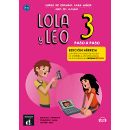 Lola y Leo Paso a paso 3 - Edición híbrida - Libro del alumno Lola y Leo Paso a paso 3 - Edición híbrida - Libro del alumno
