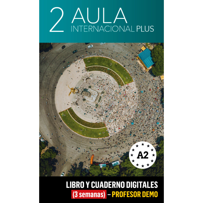 Aula Internacional Plus 2 Libro y Cuaderno digitales (3 semanas) - Profesor DEMO