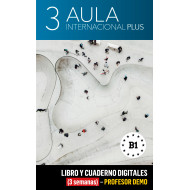 Aula Internacional Plus 3 Libro y Cuaderno digitales (3 semanas) - Profesor DEMO