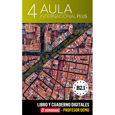 Aula Internacional Plus 4 Libro y Cuaderno digitales (3 semanas) - Profesor DEMO