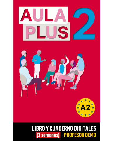 Aula Plus 2 Libro y Cuaderno digitales (3 semanas) - Profesor DEMO
