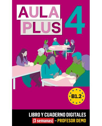 Aula Plus 4 Libro y Cuaderno digitales (3 semanas) - Profesor DEMO