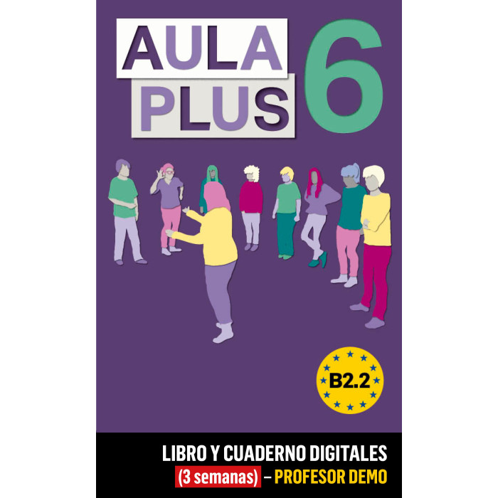Aula Plus 6 Libro y Cuaderno digitales (3 semanas) - Profesor DEMO
