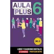 Aula Plus 6 Libro y Cuaderno digitales (3 semanas) - Profesor DEMO