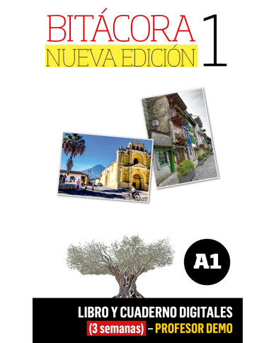 Bitácora Nueva edición 1 Libro y Cuaderno digitales (3 semanas) - Profesor DEMO