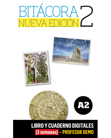 Bitácora Nueva edición 2 Libro y Cuaderno digitales (3 semanas) - Profesor DEMO