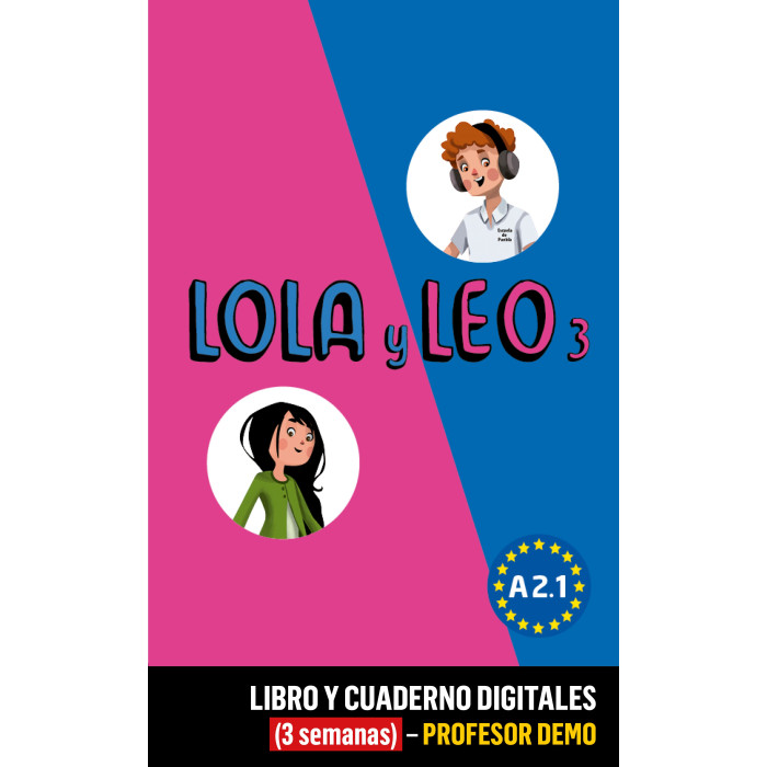 Lola y Leo 3 Libro y Cuaderno digitales (3 semanas) - Profesor DEMO