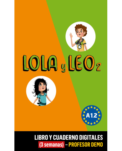 Lola y Leo 2 Libro y Cuaderno digitales (3 semanas) - Profesor DEMO
