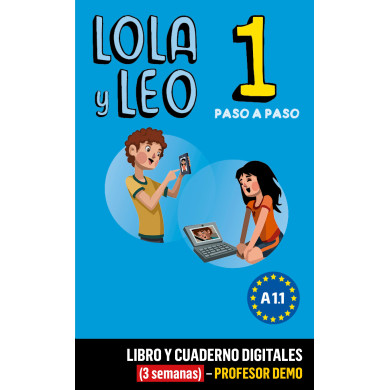Lola y Leo Paso a paso 1 Libro y Cuaderno digitales (3 semanas) - Profesor DEMO