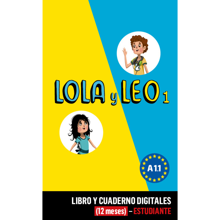 Lola y Leo 1 Libro y Cuaderno digitales (12 meses) - Estudiante Lola y Leo 1 Libro y Cuaderno digitales (12 meses) - Estudiante