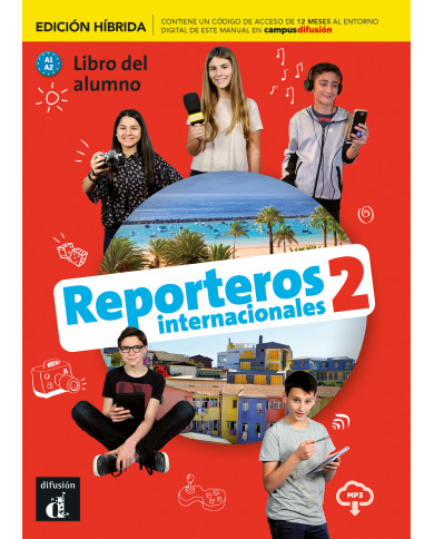 Reporteros internacionales 2 - Edición híbrida - Libro del alumno Reporteros internacionales 2 - Edición híbrida - Libro del alumno