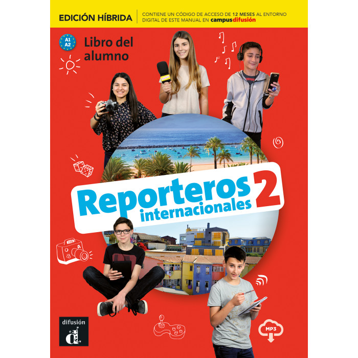 Reporteros internacionales 2 - Edición híbrida - Libro del alumno Reporteros internacionales 2 - Edición híbrida - Libro del alumno
