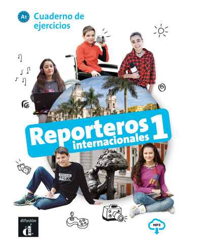 Reporteros internacionales 1 - Cuaderno de ejercicios Reporteros internacionales 1 - Cuaderno de ejercicios