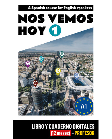 Nos vemos hoy 1 - Edición inglesa Libro y Cuaderno digitales - Profesor (12 meses) Nos vemos hoy 1 - Edición inglesa Libro y Cuaderno digitales - Profesor (12 meses)