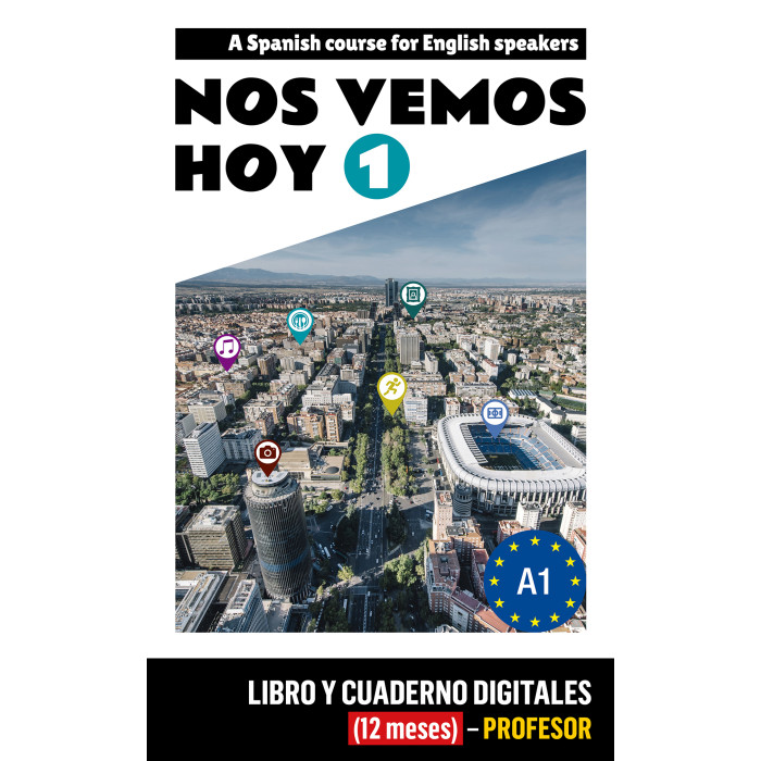 Nos vemos hoy 1 - Edición inglesa Libro y Cuaderno digitales - Profesor (12 meses) Nos vemos hoy 1 - Edición inglesa Libro y Cuaderno digitales - Profesor (12 meses)