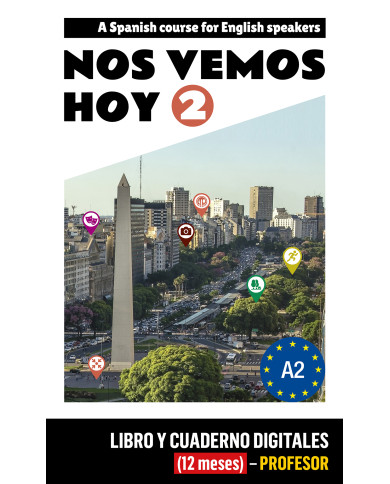 Nos vemos hoy 2 - Edición inglesa Libro y Cuaderno digitales - Profesor (12 meses) Nos vemos hoy 2 - Edición inglesa Libro y Cuaderno digitales - Profesor (12 meses)