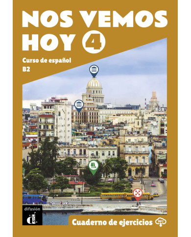 Nos vemos hoy 4 - Cuaderno de ejercicios Nos vemos hoy 4 - Cuaderno de ejercicios