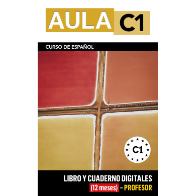 Aula C1 Libro y Cuaderno digitales (12 meses) - Profesor Aula C1 Libro y Cuaderno digitales (12 meses) - Profesor