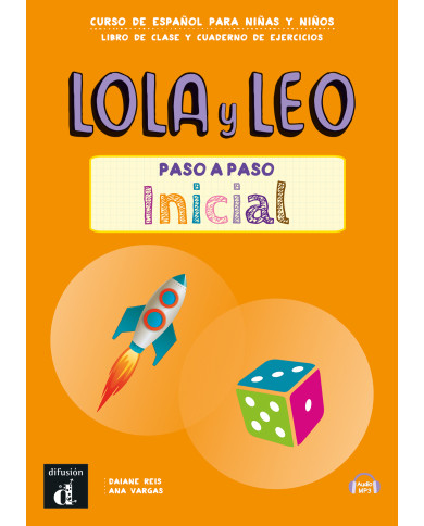 Lola y Leo paso a paso inicial Libro del alumno + Cuaderno de ejercicios Lola y Leo paso a paso inicial Libro del alumno + Cuaderno de ejercicios