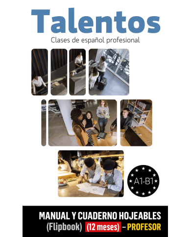 Talentos A1-B1 Clases de español profesional Libro y Cuaderno digitales (12 meses) - Profesor Talentos A1-B1 Clases de español profesional Libro y Cuaderno digitales (12 meses) - Profesor