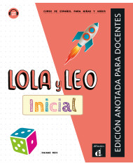 Lola y Leo paso a paso inicial - Edición anotada para docentes Lola y Leo paso a paso inicial - Edición anotada para docentes