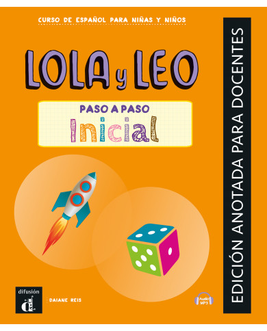 Lola y Leo paso a paso inicial - Edición anotada para docentes Lola y Leo paso a paso inicial - Edición anotada para docentes