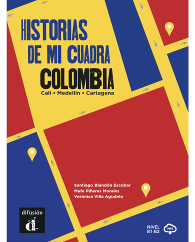 Colombia. Historias de mi cuadra Colombia. Historias de mi cuadra