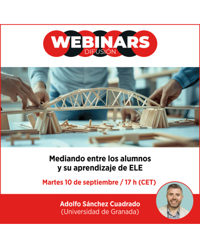 WEBINAR. Mediando entre los alumnos y su aprendizaje de ELE WEBINAR. Mediando entre los alumnos y su aprendizaje de ELE