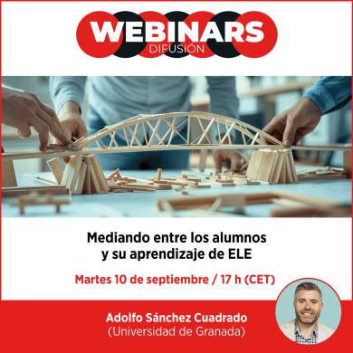 WEBINAR. Mediando entre los alumnos y su aprendizaje de ELE WEBINAR. Mediando entre los alumnos y su aprendizaje de ELE