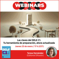 WEBINAR. Las claves del DELE C1. Tu herramienta de preparación, ahora actualizada WEBINAR. Las claves del DELE C1. Tu herramienta de preparación, ahora actualizada