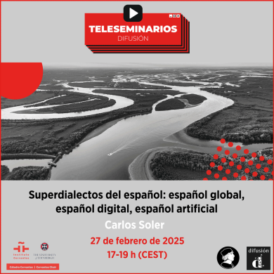 TELESEMINARIO. Superdialectos del español: español global, español digital, español artificial TELESEMINARIO. Superdialectos del español: español global, español digital, español artificial